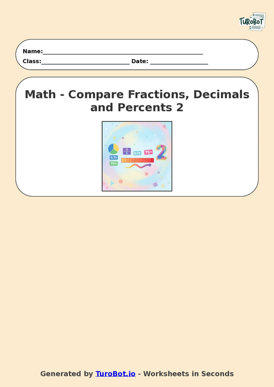 Year 7 Math Worksheet – Compare Fractions, Decimals and Percents 2