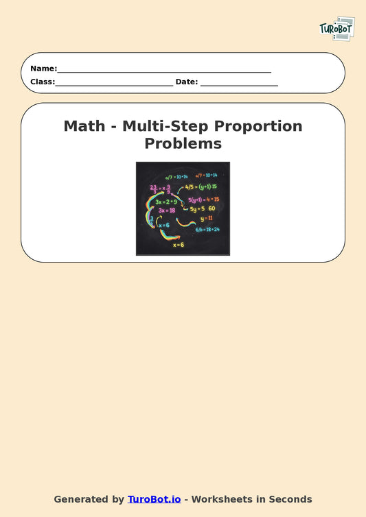 Year 7 Math Worksheet – Multi-Step Proportion Problems