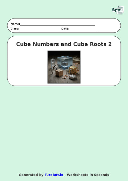 Year 9 Math Worksheet – Cube Numbers and Cube Roots 2