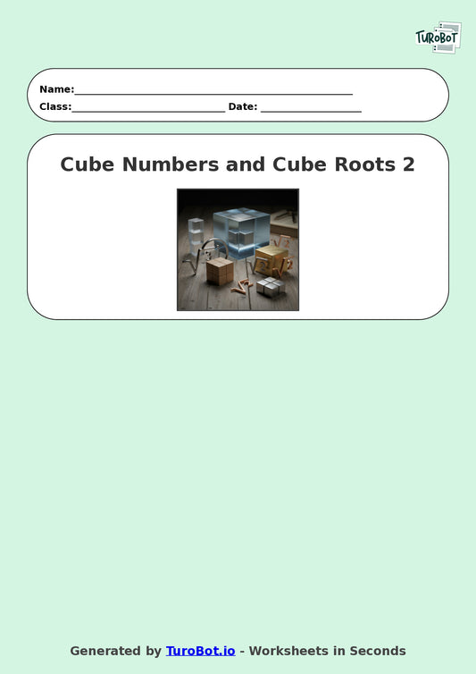 Year 9 Math Worksheet – Cube Numbers and Cube Roots 2