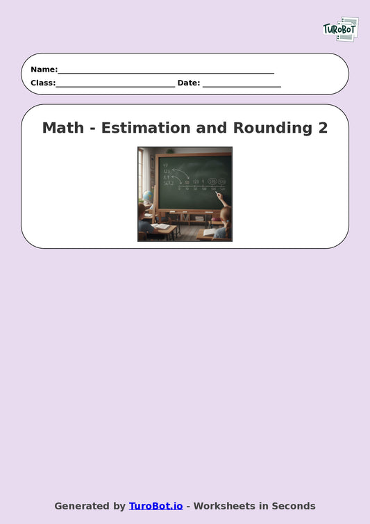 Year 9 Math Worksheet – Estimation and Rounding 2